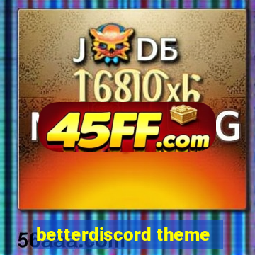 betterdiscord theme